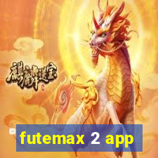 futemax 2 app